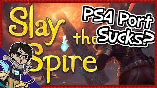 The PS4 Port Is BAD? - Slay The Spire (PS4) [Mabimpressions]