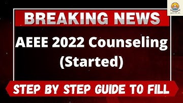 AEEE 2022 Counseling (Started) - How to Register Officially AEEE 2022 Counseling Online Mode