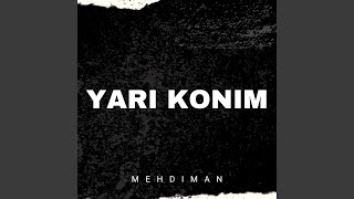 YARI KONIM - Mehdiman