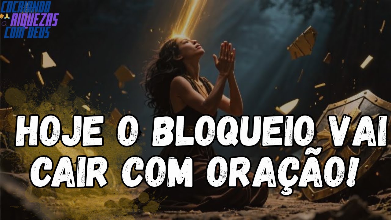 Destrave Sua Vida Financeira — Oração da Noite Para Tirar Todos os Bloqueios!