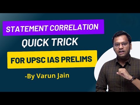 Statement Correlation Trick for UPSC IAS Prelims 2021 by  Varun Jain