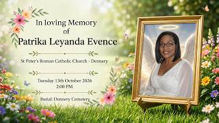 Full In Loving Memory of Patrika Leyanda Evence Update