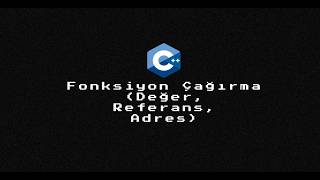 C Fonksiyon Çağırma Yöntemleri Değer, Referans, Adres Öğrenci Gözünden