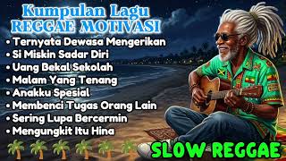 Kumpulan Lagu Reggae Motivasi  Slow Reggae Santuy 