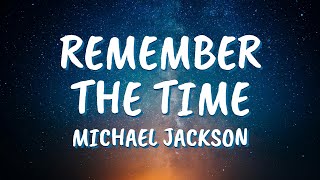 Michael Jackson - Remember The Time (Lyrics)