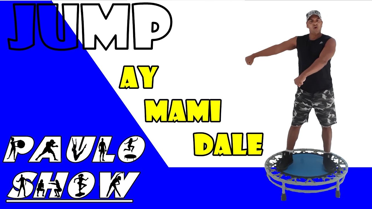 Jump Ay Mami Dale YouTube