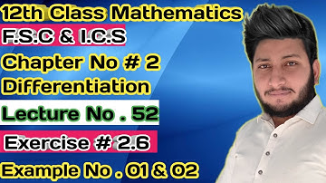 12th Class Math || Ch 2 Differentiation || Exercise 2.6  Example 1 & 2 about Logarithmic Function