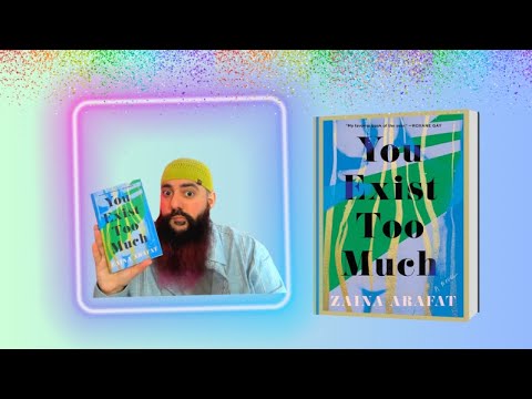 Book Review | Queer Palestinian American Author Zaina Arafat's novel "You Exist Too Much"