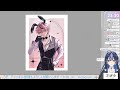 【♯お絵描き配信】　作業＆雑談配信だよ！　　♯CIS #イラスト