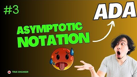 Asymptotic Notation | Analysis and Design Algorithm Lecture 03 | True Engineer