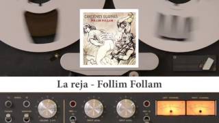 Miniatura de "La reja - Follim Follam"