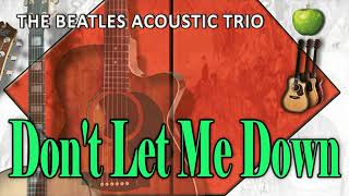 Don't Let Me Down - The Beatles Acoustic Trio - Acoustic Cover Band