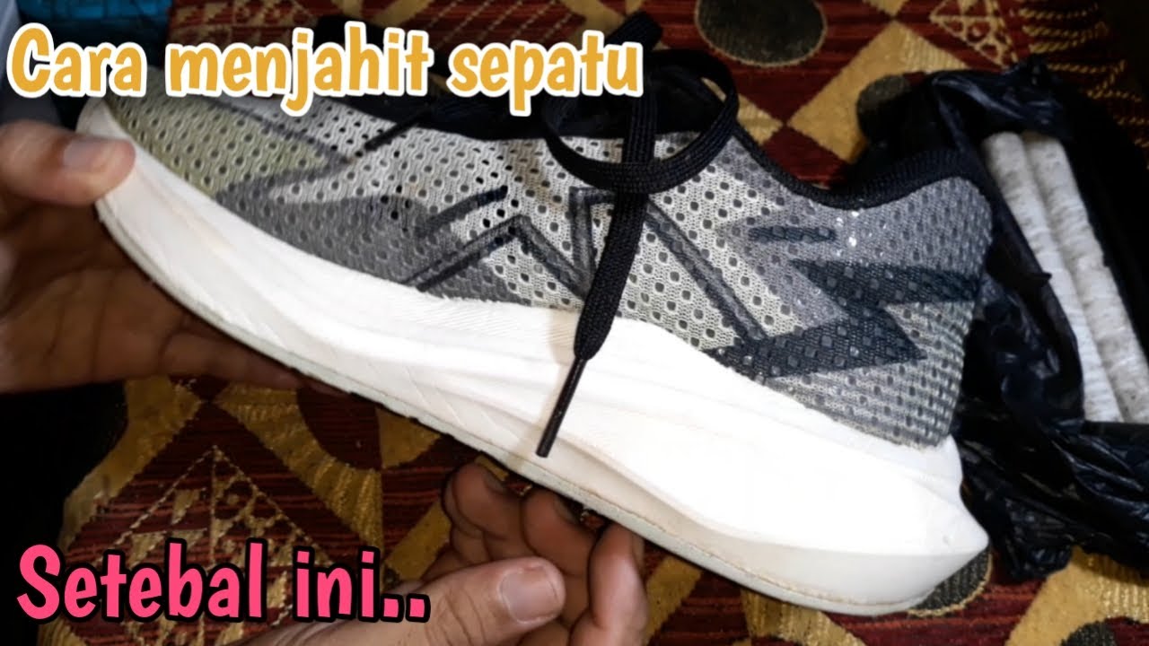 CARA MENJAHIT SEPATU YANG MIDSOLNYA TEBAL