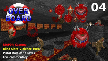 Doom II: Overboard - MAP04: Cacotoa - Blind Ultra-Violence 100%
