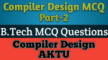 Compiler Design MCQ | Compiler Design | Compiler Design AKTU | Compiler Design MCQ AKTU | AKTU | MCQ