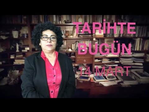 14 MART TARİHTE BUGÜN