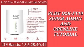 PLDT D2K-FT10 Super Admin & Openline Tutorial (Version 2159 & 2993)