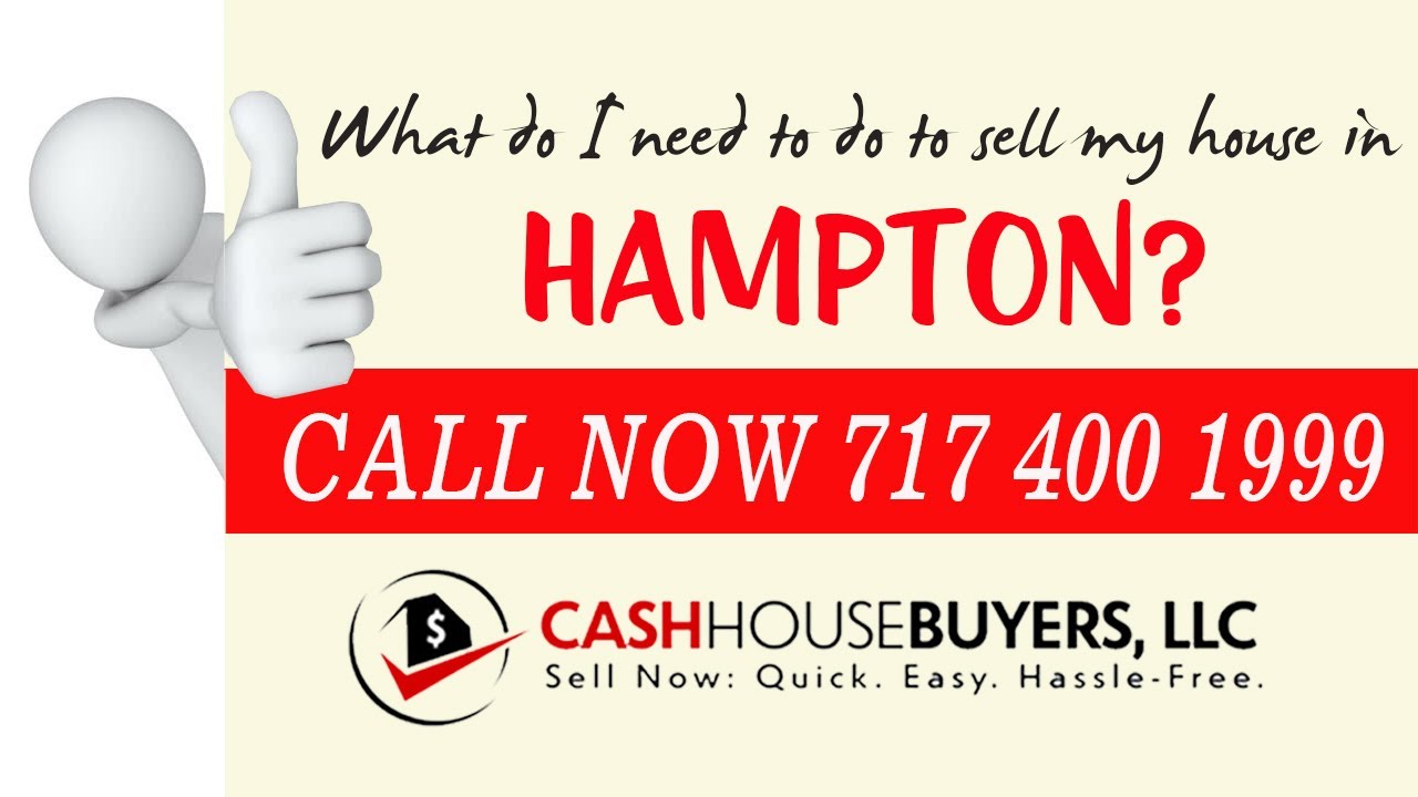 What do I need to do to sell my house fast in Hampton MD | Call 7174001999 | We Buy House Hampton MD