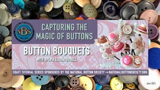 National Button Society Bouquet Buttons Workshop