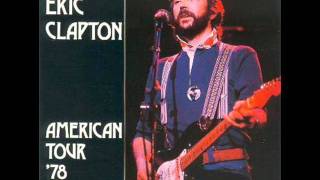 Eric Clapton 04 Next Time You See Her Live Santa Monica 1978 chords