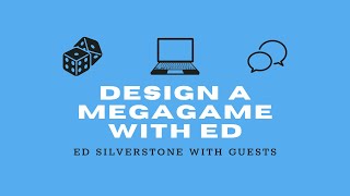 Design a Megagame with Ed - Ed Silverstone and guests - MegaCon 2021 Seminars screenshot 4