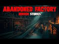 10 Most Disturbing TRUE Abandoned Factory Horror Stories | Creepypasta