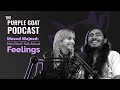Men dont talk about feelings with moeed majeed  e12  the purple goat podcast