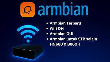 STB Armbian Terbaru WiFi On, GUI, dan Support RAM 4GB | Cara Memilih Armbian Sesuai Kebutuhan