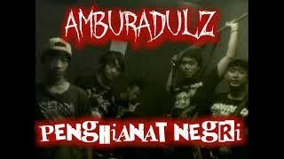 AMBURADULZ - PENGHIANAT NEGRI ( cengkareng punk comp )