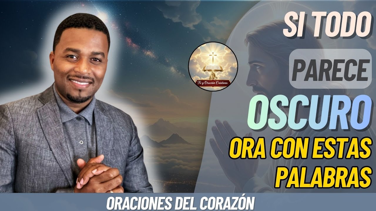 FRANCISCO PINALES 2026 | SI TODO PARECE OSCURO, ORA CON ESTAS PALABRAS | ORACIÓN PODEROSA