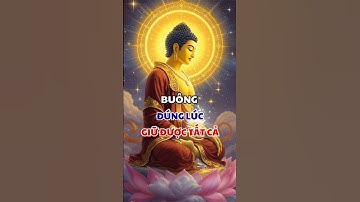 Buông Giữ Được Tất Cả | Bài Học Phật Pháp | #PhậtPhápThiềnViện