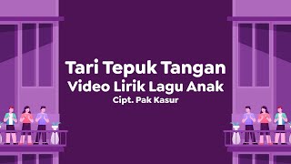 Video Lirik Lagu Anak | Tari Tepuk Tangan