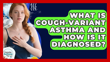 What Is Cough-variant Asthma And How Is It Diagnosed? - Everyday Asthma Tips