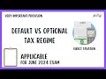 Tax Regime | Default vs. Optional Direct Tax CMA Intermediate and Final | June 2024 Tamil
