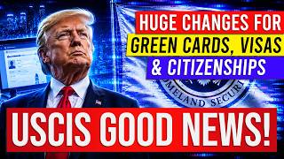 USCIS Good News! HUGE Changes for Green Card, Visas & Citizenship | US Immigration Latest News Today