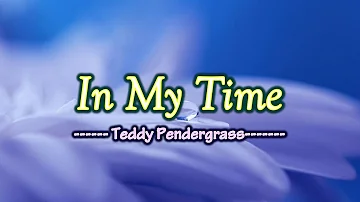 In My Time - KARAOKE VERSION - Teddy Pendergrass