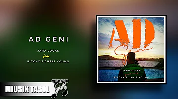 Jaro Local - AD Geni (ft. Ritchy & Chris Young)
