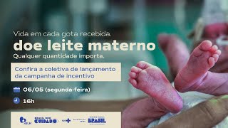 #AoVivo | DOAÇÃO DE LEITE MATERNO - lançamento da campanha de incentivo