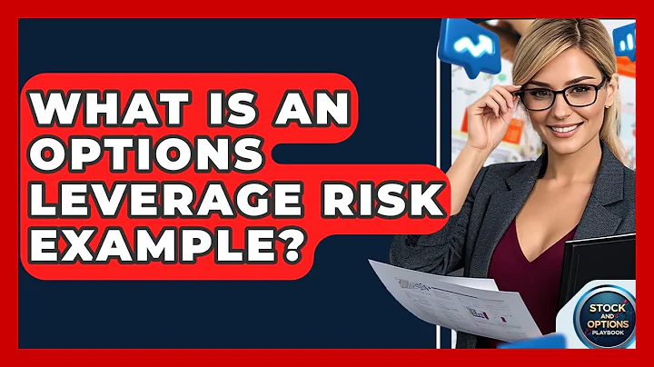 What Is An Options Leverage Risk Example? - Stock and Options Playbook