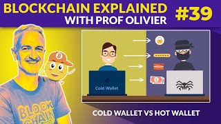 [BLOCKCHAIN EXPLAINED] #39 - Cold wallet vs hot wallet [in French, with subs in Eng, Chi]