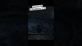 Surprise Pig in Bloodborne 🐷😱 #bloodborne #shorts