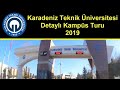 Karadeniz Teknik Üniversitesi Detaylı Kampüs Turu - Trabzon - 2019