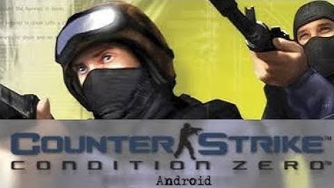 Counter-Strike: Condition Zero Android (Xash3D-FWGS) (New Engine)