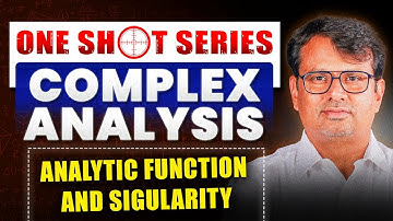 Complex Analysis | One Short Series for CSIR-NET 2025 | Analytic Function & Singularity | By GP Sir