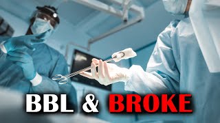 BBLs: Bad Built Lives = Broke