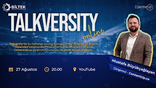 Talkversity Mustafa Büyükçağlayan - Girişimci - Contentupco