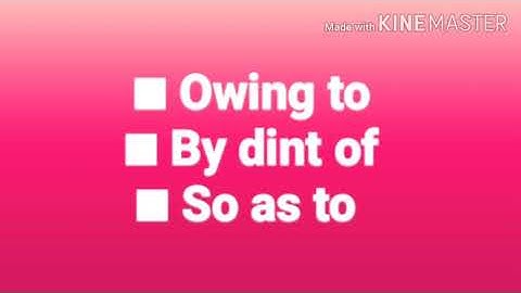 The use of OWING TO; BY DINT OF; SO AS TO in Ielts writing and speaking