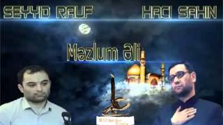 Seyyid Rauf - Haci Sahin 2014 Məzlum Əli - İmam Əlinin Şəhadəti