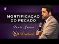 Conferência Old School - Mortificação do Pecado - Paulo Junior