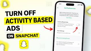 How to Turn Off Activity Based Ads on Snapchat